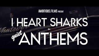 I Heart Sharks -  Headlines (Quiet Anthems)