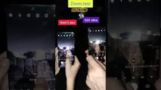 s20 ultra vs note10 plus zoom test at night | #trending #samsung #s20ultra #note10plus #shorts #love