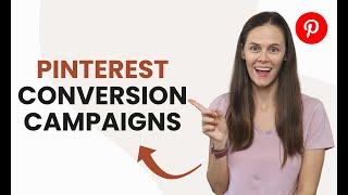 How to Create a Pinterest Conversion Campaign [Step by Step Setup] + Strategy & Optimization Tips