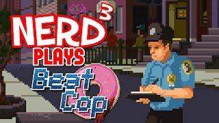 Nerd³ Plays... Beat Cop - Stereotypes: The Game