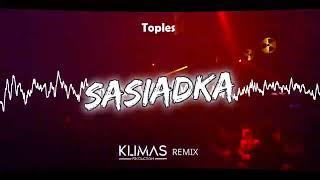 Toples - Sąsiadka ( KLIMAS REMIX )