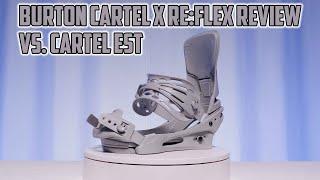 Burton Cartel X ReFlex vs  Cartel X Est Review (Same for 2025)