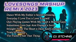 Lovesongs Mashup Remix 2023 | Hugot Sa 2023 | Sana All May Jowa | Dj Etching