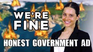 Honest Government Ad | We're Fine