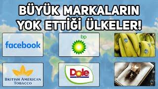 Büyük Markaların YOK ETTİĞİ Ülkeler! | Tüm Bölümler Tek Parça