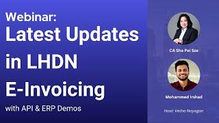 Latest Updates on LHDN E-Invoicing - Webinar | ERP and APIs Demos