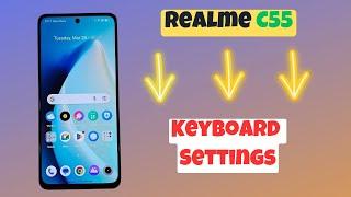 Realme C55 Keyboard Settings | Keyboard Typing Problem | Keyboard Sound Problems