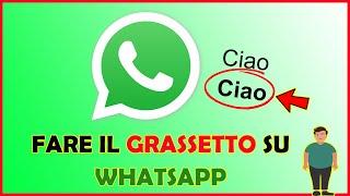 Come FARE IL GRASSETTO su WHATSAPP ️