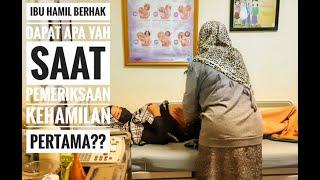 Ibu hamil berhak dapat apa saat Pemeriksaan kehamilan pertama??