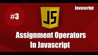 #3: JavaScript Beginners Tutorial | Assignment operators