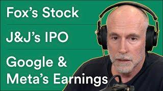 Prof G Markets: Fox’s Stock After Tucker Carlson, J&J’s IPO Roadshow, and Google and Meta’s Earnings