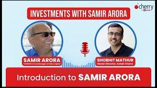 Investments with Samir Arora, Founder & Fund Manager at Helios Capital
