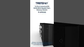 TRENDnet 10-Port Industrial EN 50155 M12 Gigabit PoE+ Railway Switch - TI-XPG102