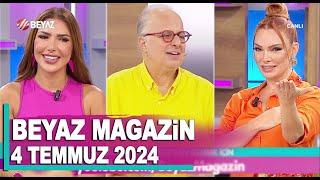 Beyaz Magazin 4 Temmuz 2024