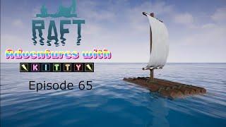 RAFT Adventures with Kitty - Episode 65 -Twin towers part 2 Finding the motherload key