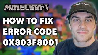 How To Fix Minecraft Error Code 0x803f8001 (Full 2024 Guide)