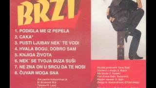 Brzi- Podigla me iz pepela -(Audio 1993)