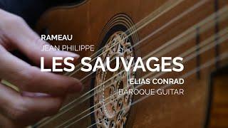 RAMEAU on baroque guitar / Les Sauvages / ELIAS CONRAD