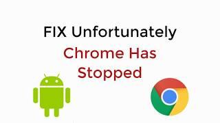 FIX Unfortunately Chrome has Stopped on Android Tablet/Phone 100% WORKING