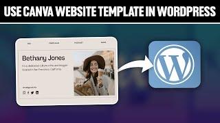 How To Use Canva Website Template in WordPress 2024! (Full Tutorial)