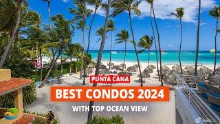 Top 4 Punta Cana Beachfront Apartments 2024 with Breathtaking Ocean View