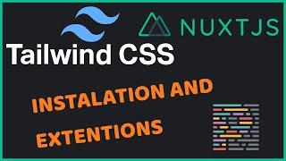 Tailwind instalation and extensions | Nuxt Js