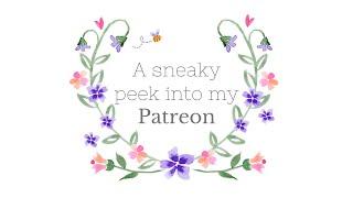 A Sneaky Peek into my Patreon Channel ~ February 2024