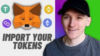 How to Add Tokens to MetaMask (Import Your Tokens)