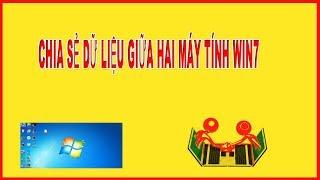 CHIA SẺ DỮ LIỆU GIỮA HAI MÁY TÍNH WIN7 qua mạng lan | thủ thuật máy tính