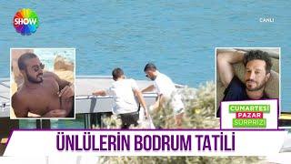 Ünlü isimler tatil için Bodrum'u seçti!