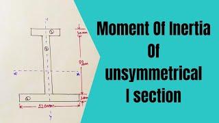 Moment of Inertia of Unsymmetrical I-section || Structural analysis