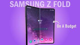 Samsung Galaxy Z Fold On A Budget