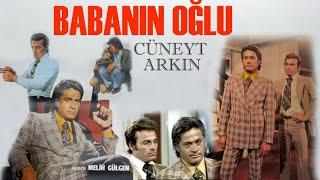 Babanın Oğlu Türk Filmi | FULL İZLE | CÜNEYT ARKIN