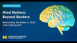 Mind Matters: Beyond Borders