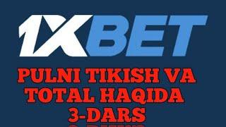 1XBETDA PUL TIKISH TOTAL HAQIDA  3-DARS