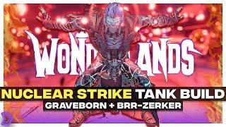 Wonderlands Guide - Unkillable Nuclear Strike Tank Build (Graveborn + Brr-Zerker)