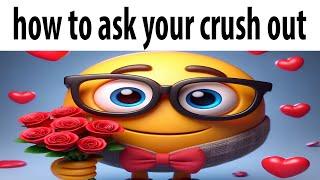 how to ask your crush out