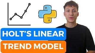 What is Holts Linear Trend Model? - Time Series Forecasting in Python