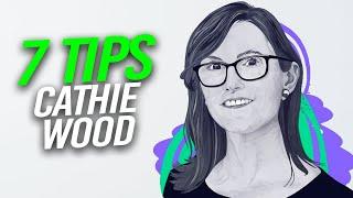 7 TIPS from Cathie Wood to Growth Investing