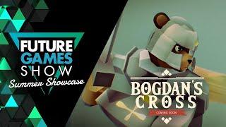 Bogdan's Cross Reveal Trailer - Future Games Show Summer Showcase 2024