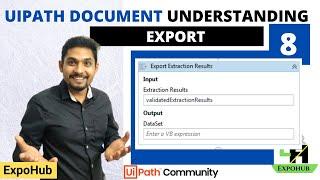 UiPath Document Understanding #8 | Export | ExpoHub | By Rakesh