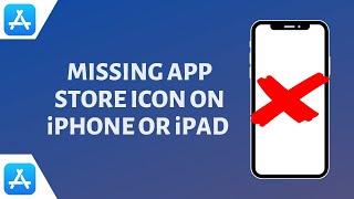 Fix: App Store Icon is Missing From iPhone or iPad