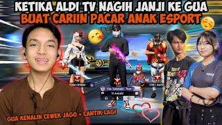 GUA CARIIN ALDI TV PACAR KENALIN SI CANTIKVA ANAK ESPORT!! LANGSUNG DITEMBAK JIR