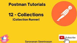 12 | Postman Tutorials | Collections | Collection Runner