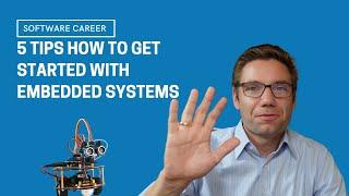 How to get started with embedded systems (My top 5 Tips)