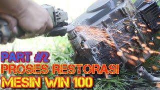 PROSES RESTORASI HONDA WIN 100 PART #2 MESIN