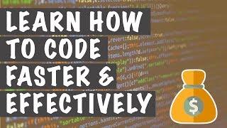 Learn How To Code Faster And Effectively