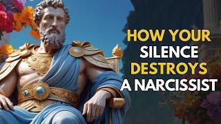 8 Ways Your Silence Destroys a NARCISSIST| Stoic Mindset