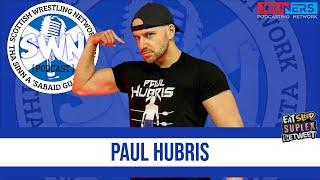 Scottish Wrestling Network Podcast | with Paul Hubris