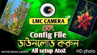 LMC8.4 Camera Install and Config file SetUp A to Z full process। LMC8.4 Gcam setup bangla